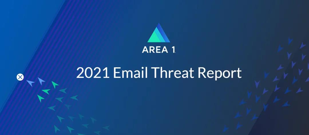 Area 1 Security�䲼2021������ʼ���в̬�ƵĻ㱨.jpg